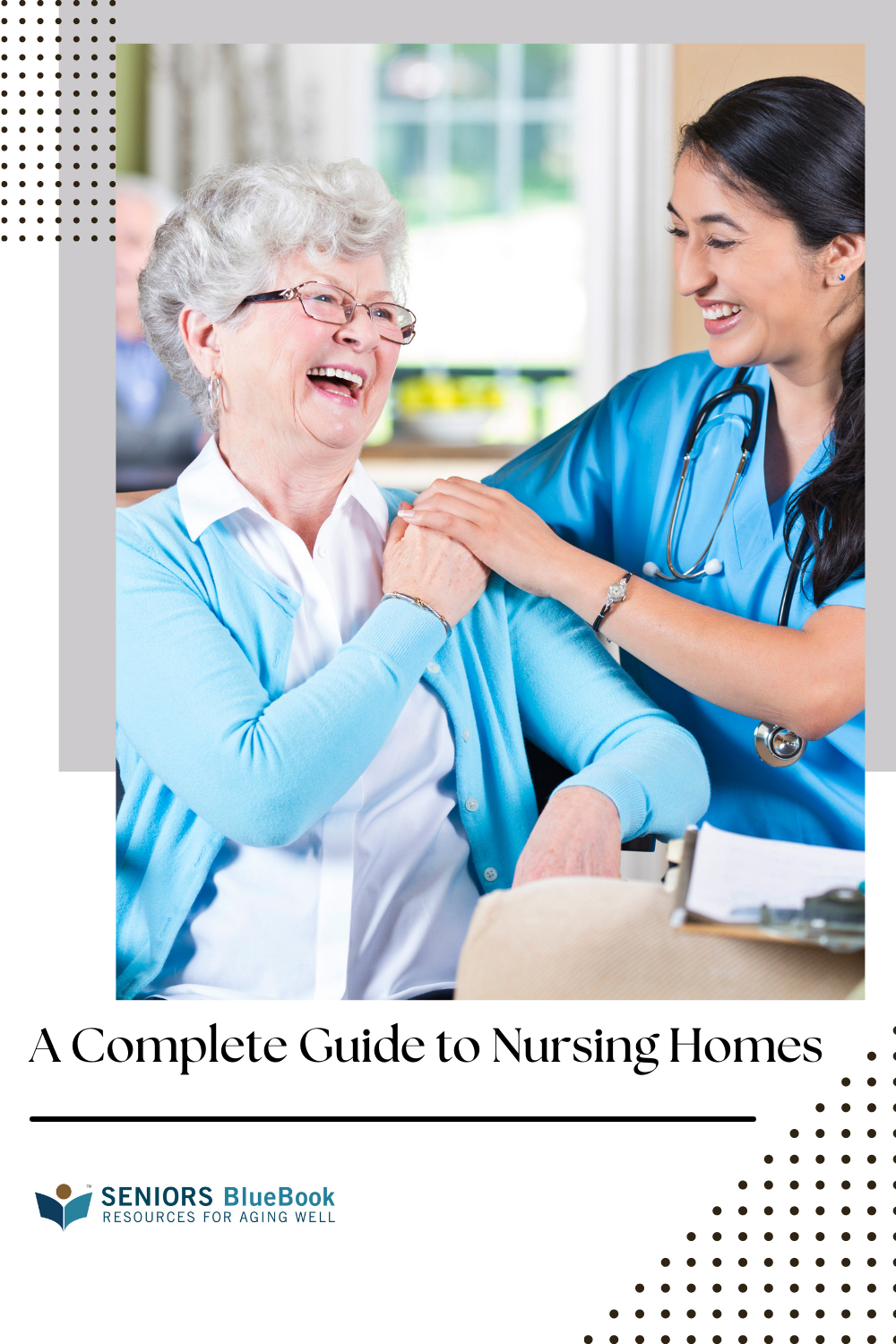 A Complete Guide to Nursing Homes